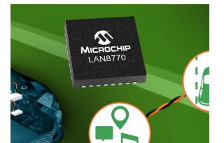 Microchip推出业界休眠电流的以太网物理层收发器（PHY）LAN8770