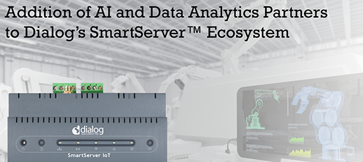Dialog在SmartServer生态系统中增加AI和数据分析合作伙伴，引领工业数字化转型