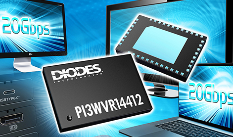 Diodes Incorporated 的 20Gbps 多通道多任务器/解多任务器可提升 HD/UHD 视频信号绕送效益