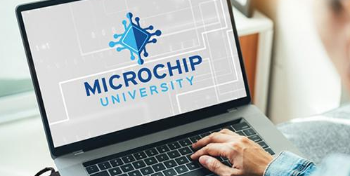 Microchip嵌入式控制工程师在线培训课程“Microchip University”现已开放注册