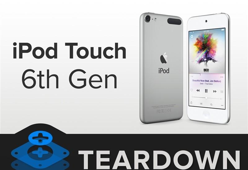 六代iPod touch完全拆解：电池、内存天大惊喜